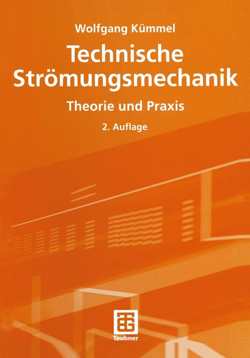 Technische Strömungsmechanik: Theorie und Praxis Business & Technology