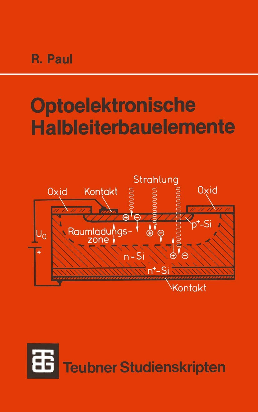 Teubner Studienskripten, Bd.96, Optoelektronische Halbleiterbauelemente (Teubner Studienskripten Physik) Media & Communication