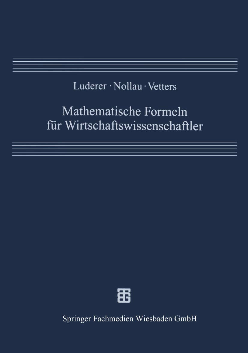 Mathematische Formeln für Wirtschaftswissenschaftler Mathematics