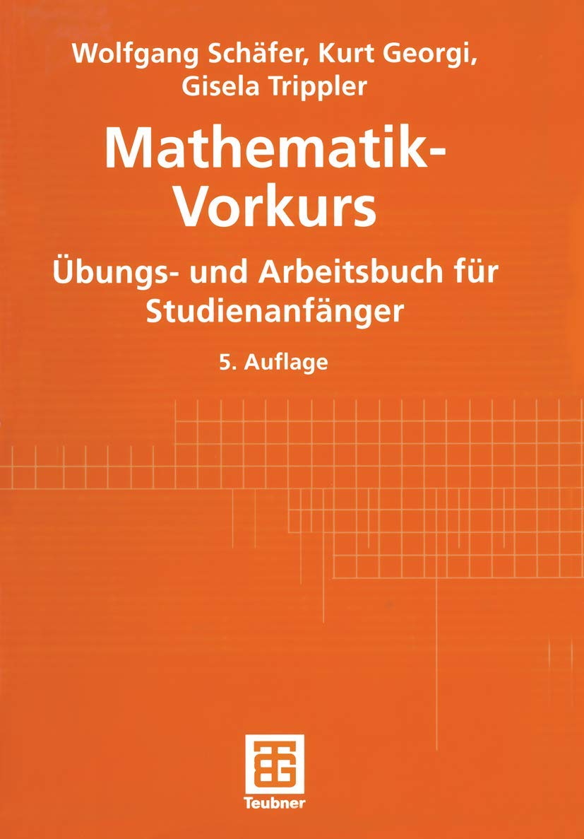 Mathematik-Vorkurs: Übungs- und Arbeitsbuch für Studienanfänger Mathematics