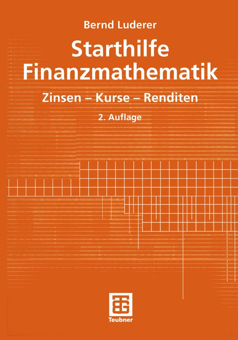 Starthilfe Finanzmathematik: Zinsen - Kurse - Renditen Law