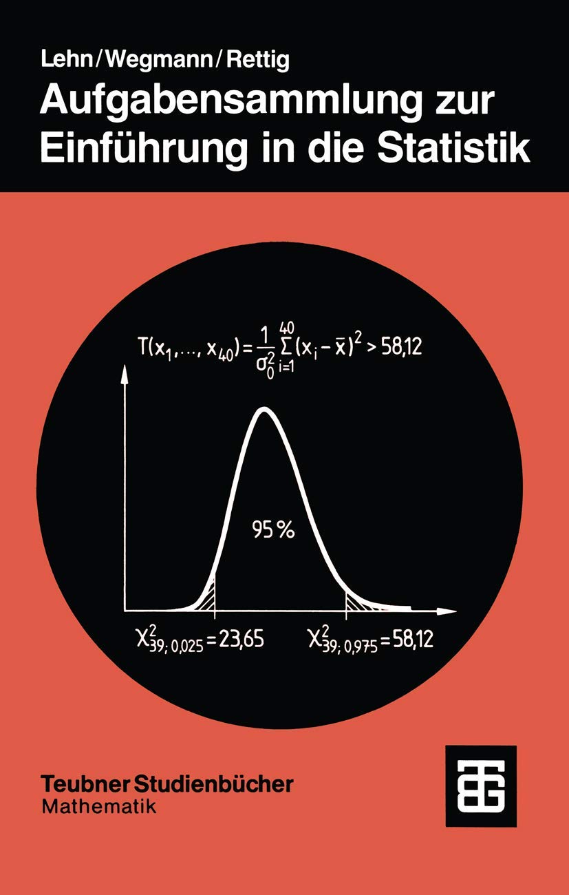 Aufgabensammlung zur Einführung in die Statistik (Teubner Studienbücher Mathematik) Medicine