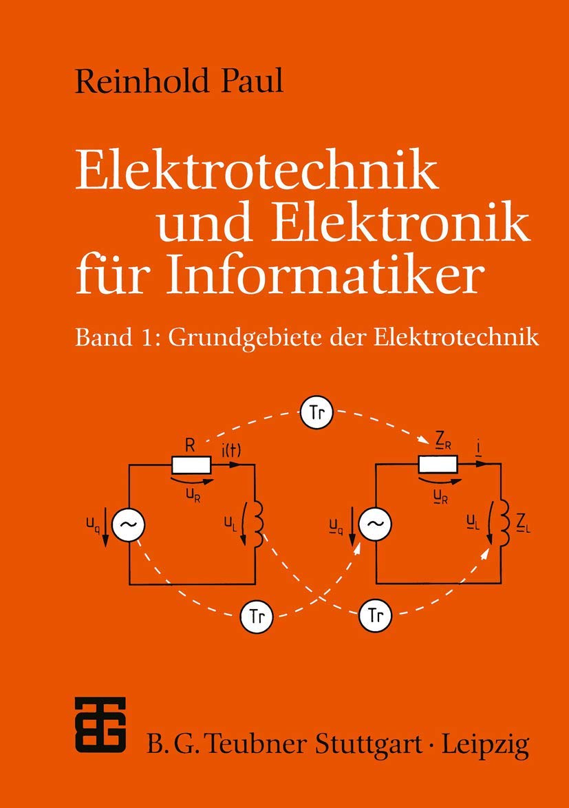 Elektrotechnik und Elektronik für Informatiker, Bd.1, Grundgebiete der Elektrotechnik (XLeitfäden der Informatik) Medicine