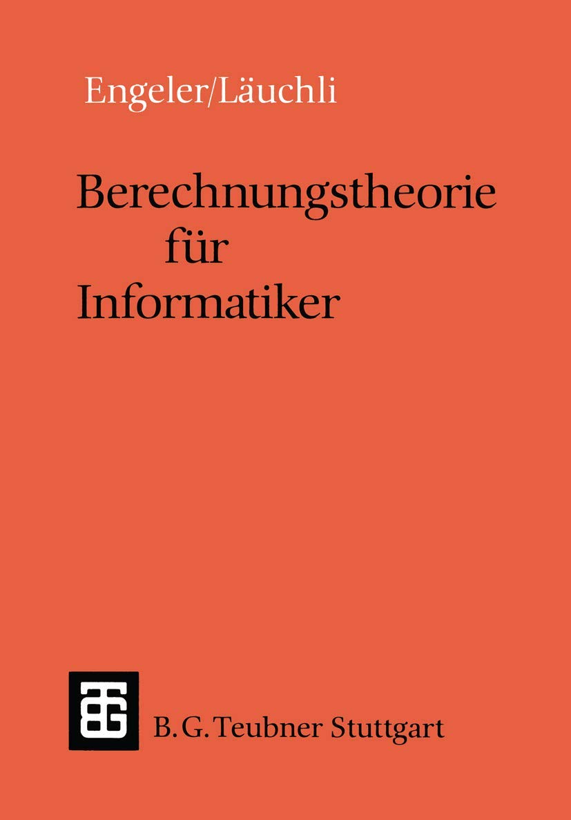Berechnungstheorie für Informatiker (Leitfäden und Monographien der Informatik) book