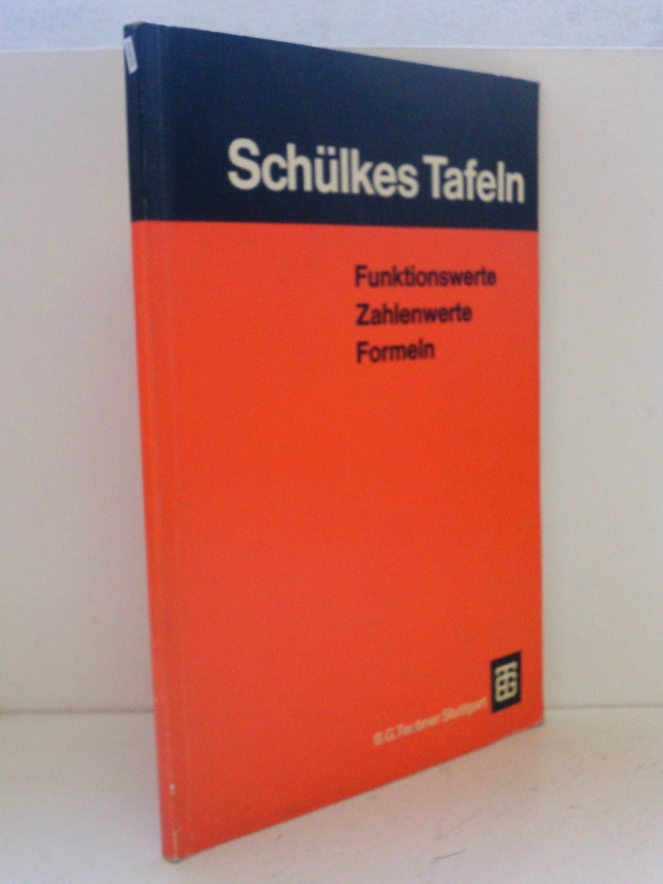 Schülkes Tafeln - Funktionswerte, Zahlenwerte; Formeln Books