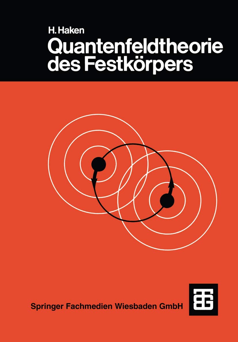 Quantenfeldtheorie des Festkörpers (German Edition): Mit 87 Aufg. u. zahlr. Beisp. Media & Communication