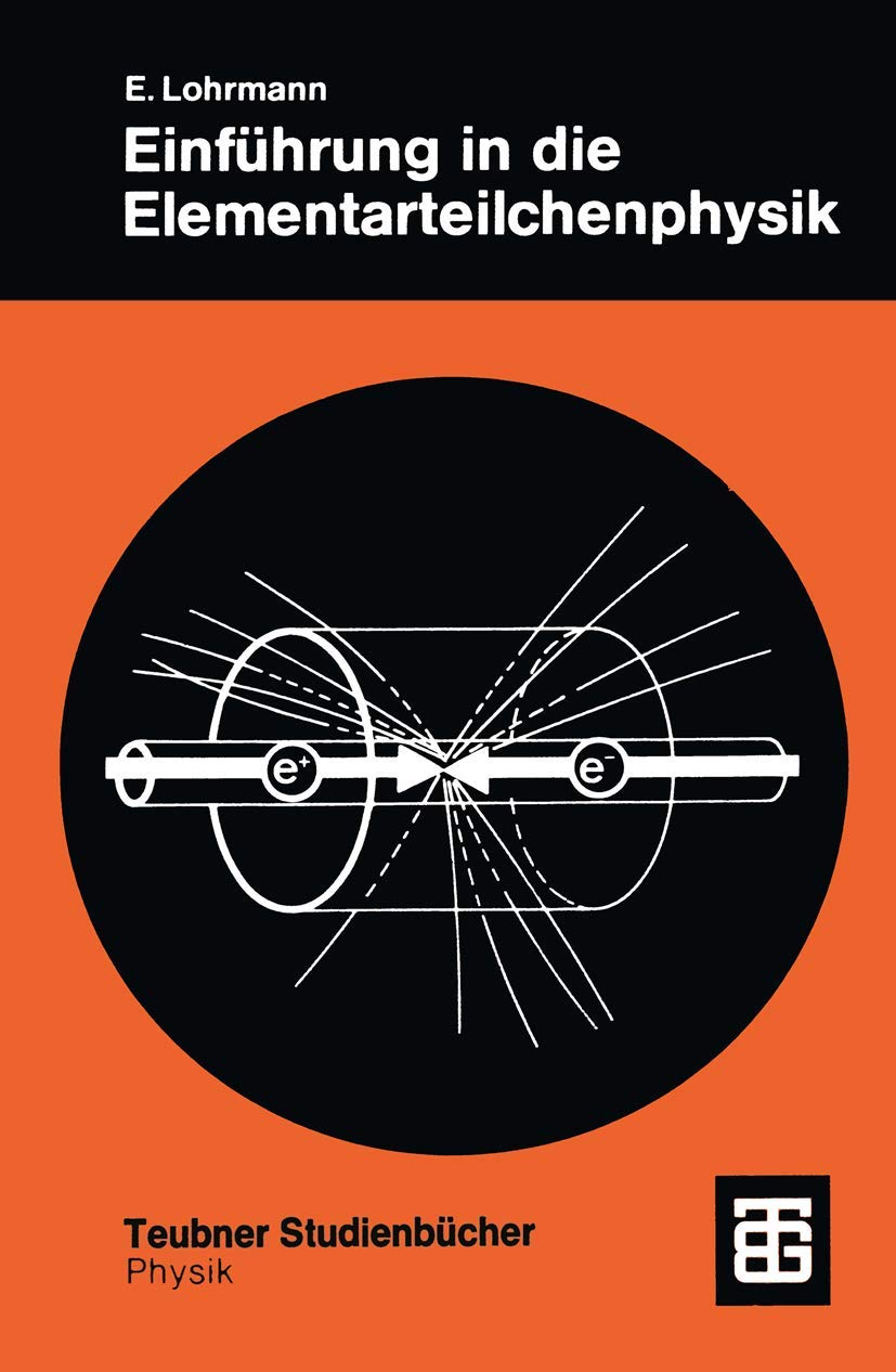 Einführung in die Elementarteilchenphysik. (Teubner Studienbücher Physik) Media & Communication