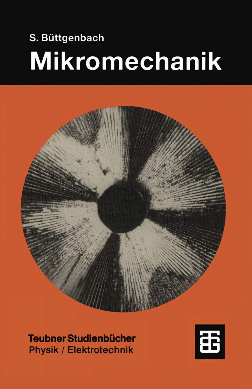 Mikromechanik: Einführung in Technologie und Anwendungen (Angewandte Physik) (German Edition) Media & Communication
