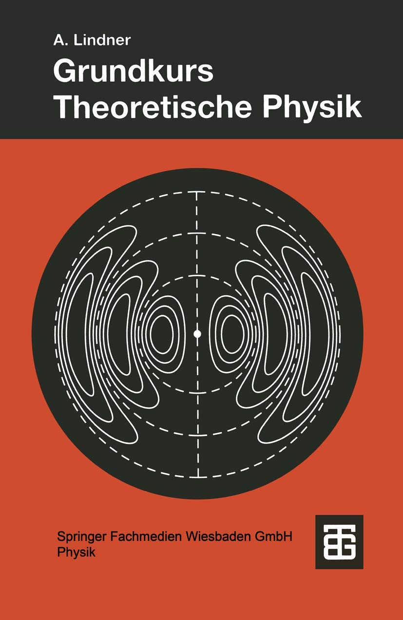 Grundkurs Theoretische Physik (Teubner Studienbücher Physik) Medicine