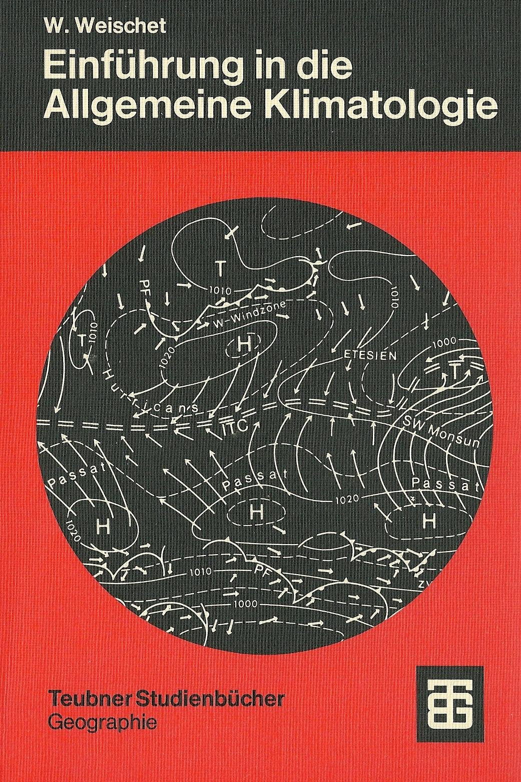 Einführung in die allgemeine Klimatologie : physikal. u. meteorolog. Grundlagen. book