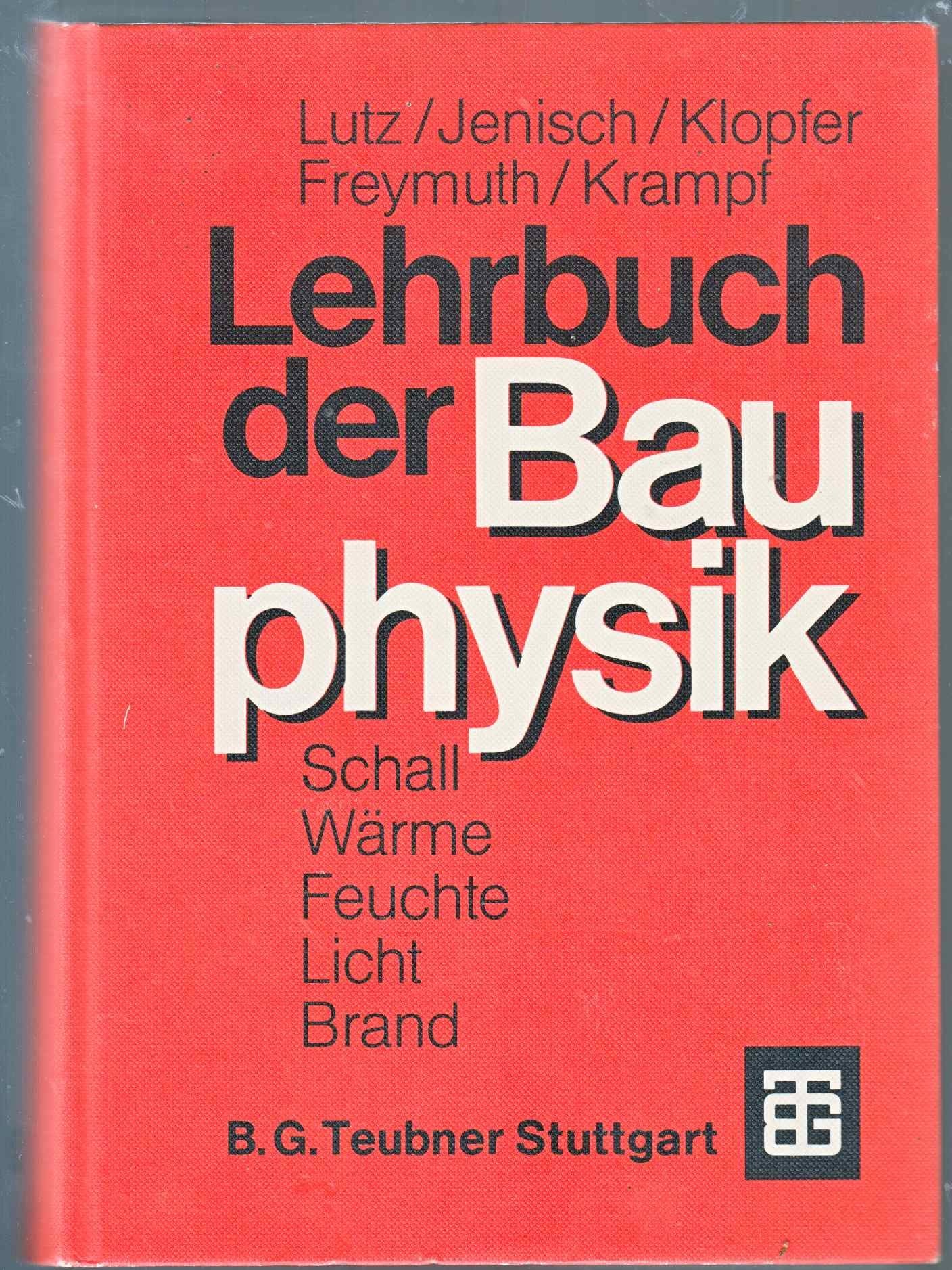 Lehrbuch der Bauphysik: Teil 1 einer Baukonstruktionslehre Books