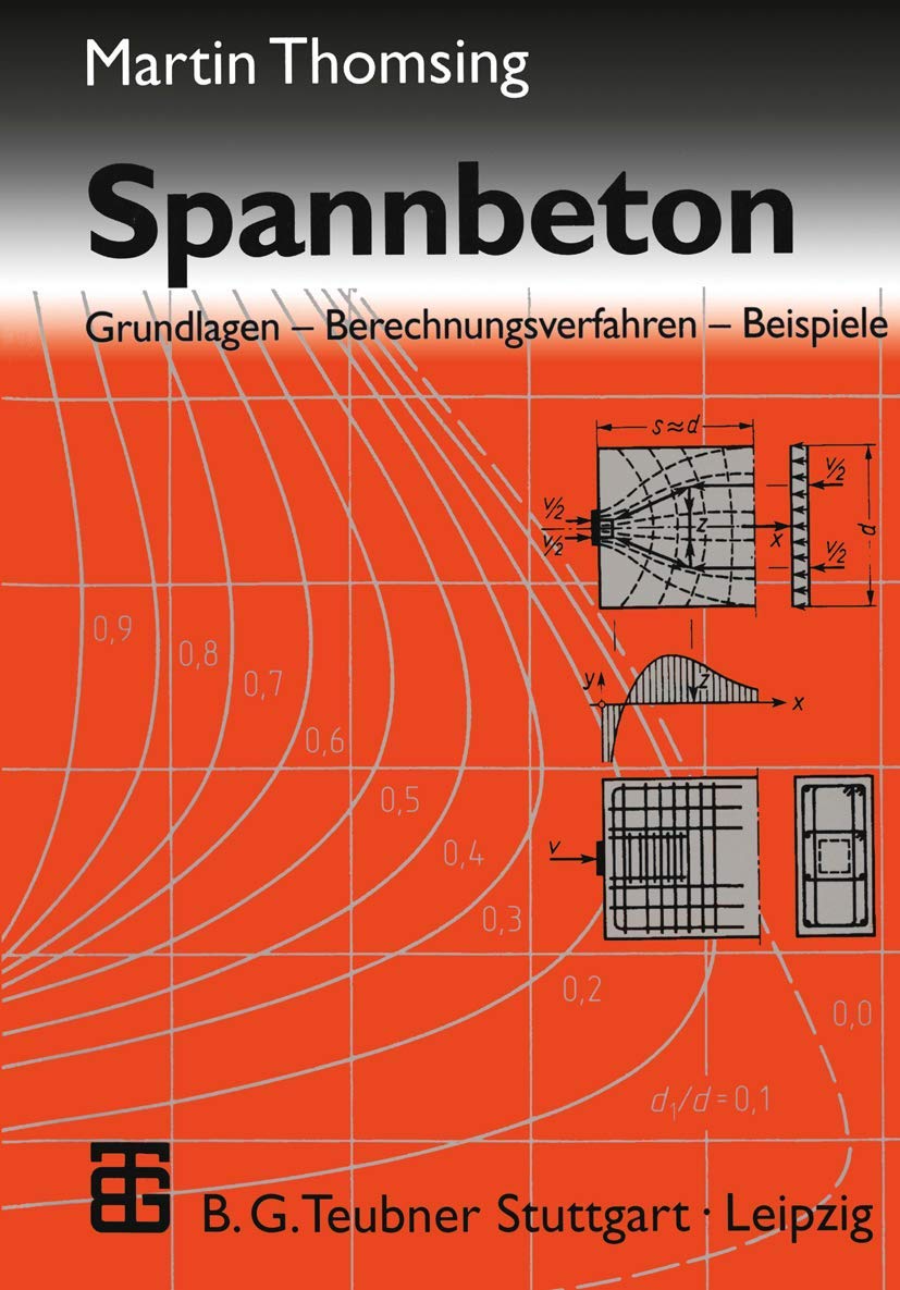 Spannbeton: Grundlagen - Berechnungsverfahren - Beispiele Business & Technology