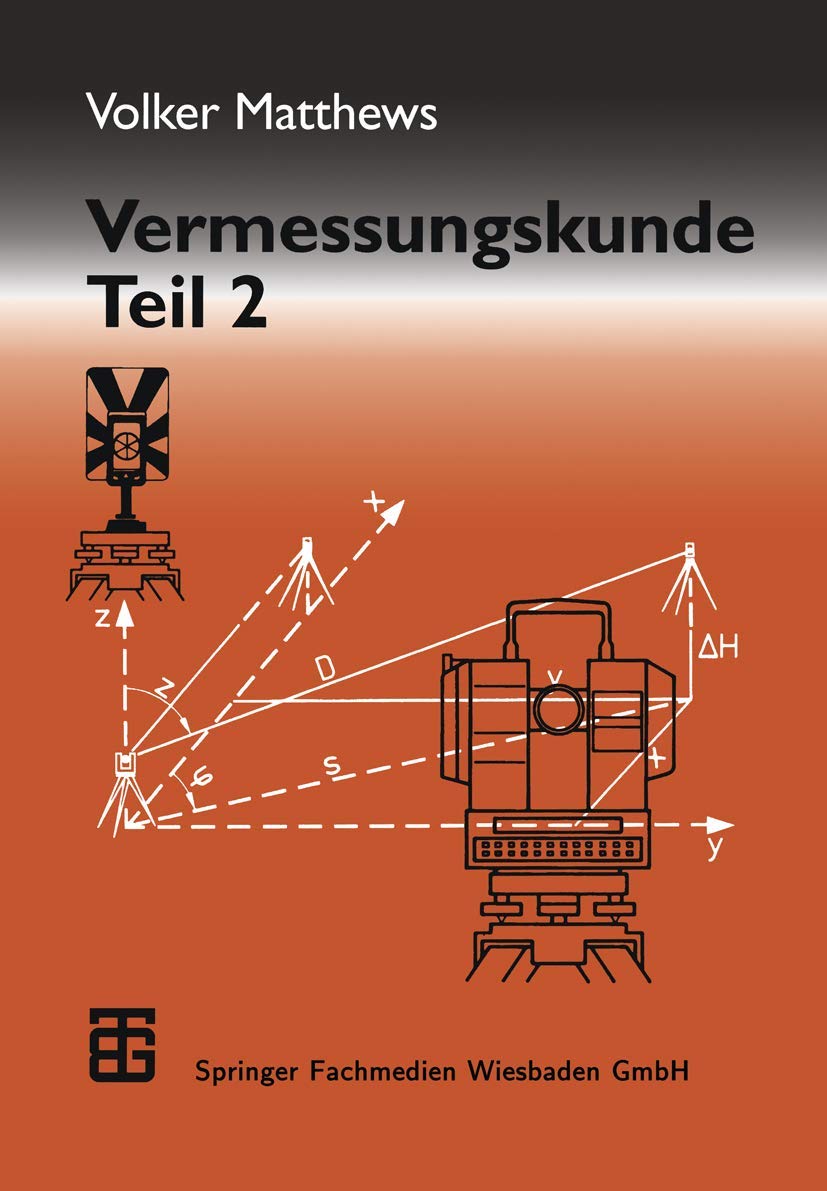 Vermessungskunde, 2 Tle., Tl.2: Fachgebiete Architektur ― Bauingenieurwesen ― Vermessungswesen Business & Technology