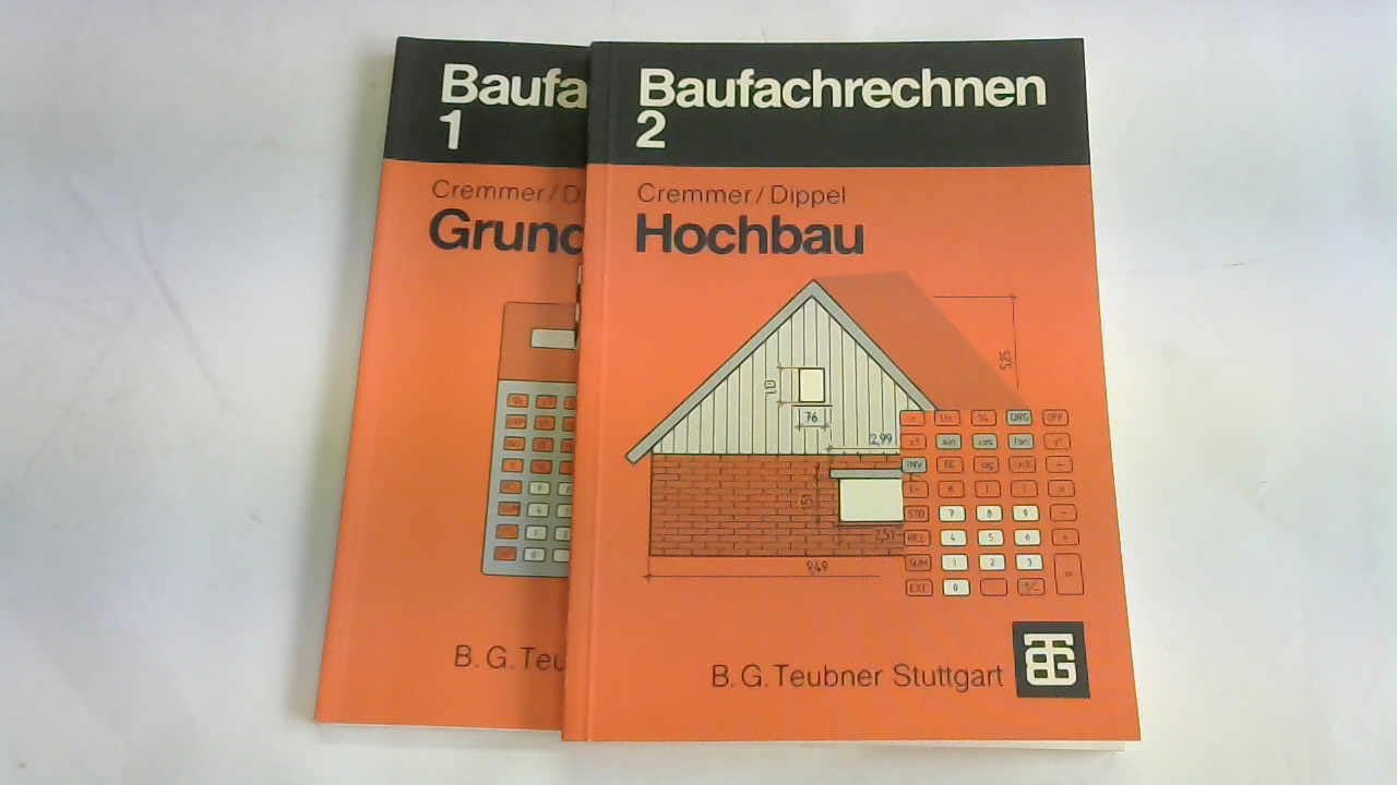Baufachrechnen: Grundlagen. Hochbau - Tiefbau - Ausbau Business & Technology