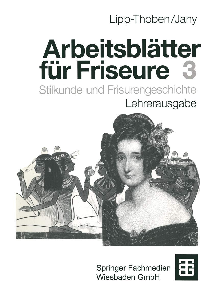 Arbeitsblätter für Friseure: Stilkunde und Frisurengeschichte Lehrerausgabe Media & Communication