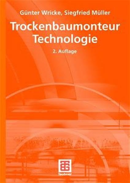 Trockenbaumonteur Technologie: Lernfelder für den Trockenbau Business & Technology