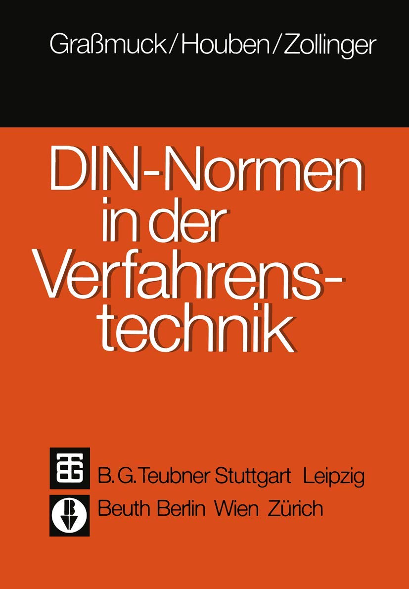 DIN-Normen in der Verfahrenstechnik: Ein Leitfaden der technischen Regeln und Vorschriften Business & Technology