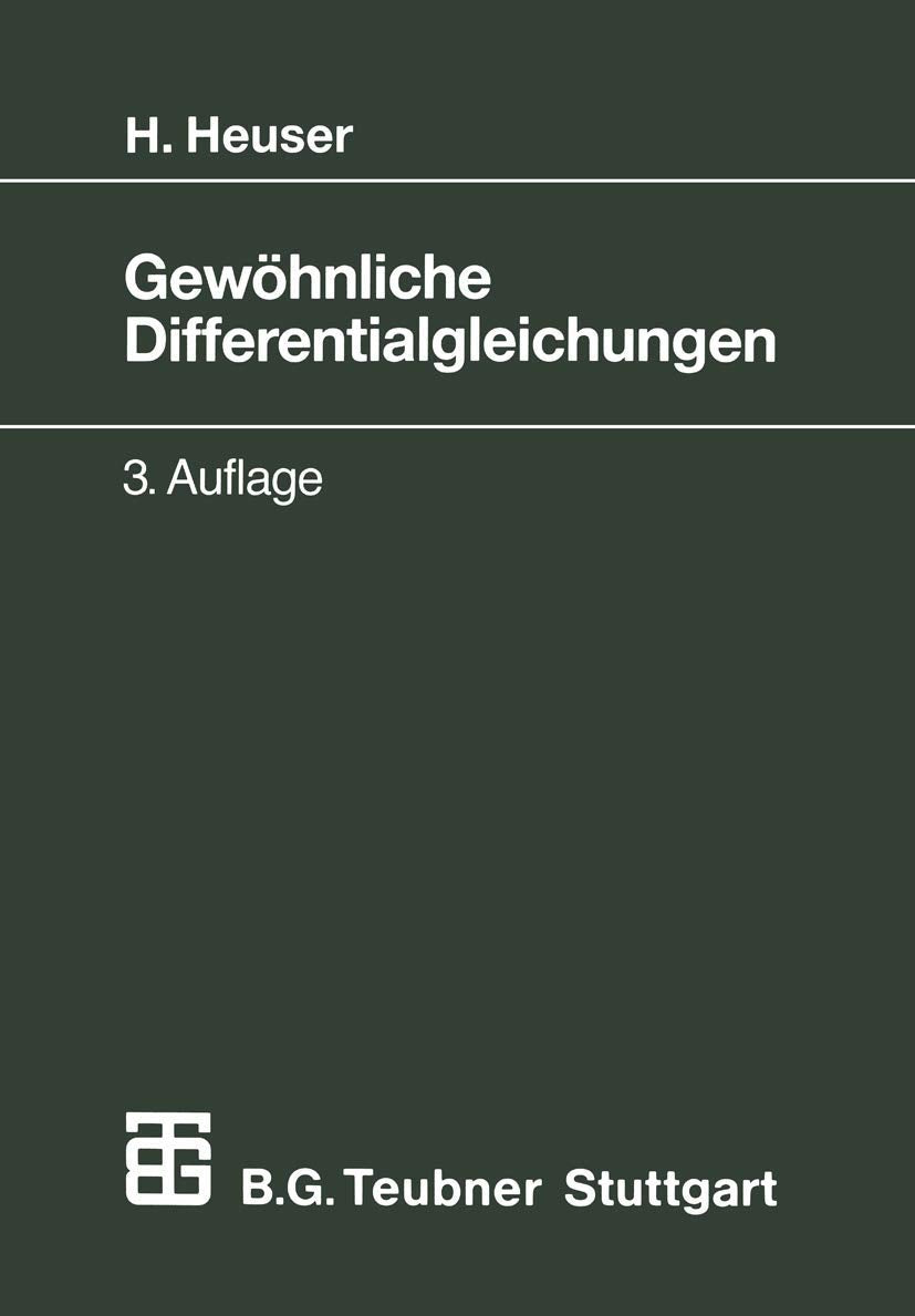 Gewöhnliche Differentialgleichungen: Einführung in Lehre und Gebrauch (Mathematische Leitfäden) Mathematics