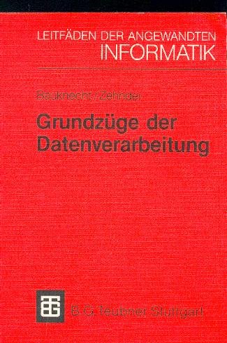 Grundzüge der Datenverarbeitung: Methoden und Konzepte für die Anwendungen Books