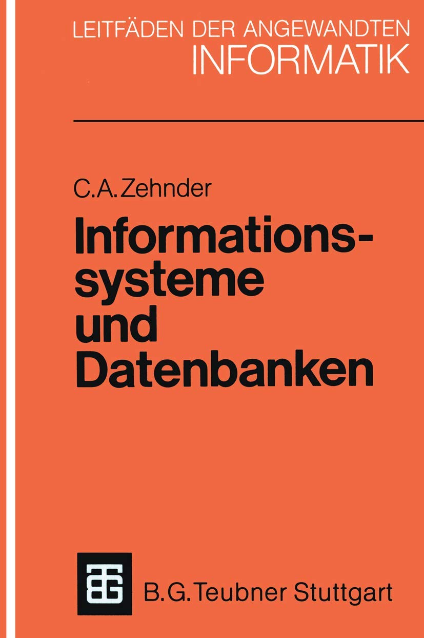 Informationssysteme und Datenbanken (XLeitfäden der angewandten Informatik, Band 5) Computer Science