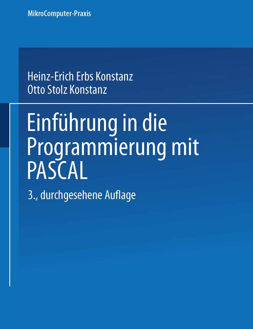 Einführung in die Programmierung mit PASCAL Media & Communication Books