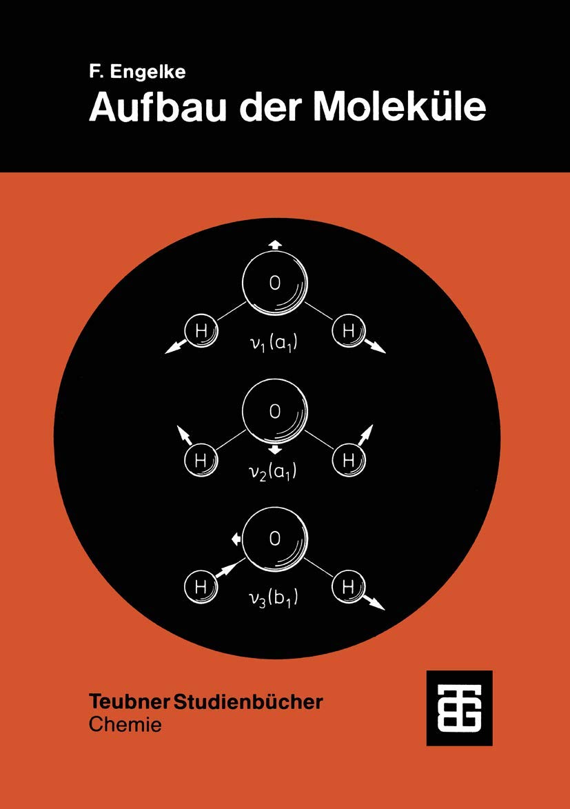 Aufbau der Moleküle: Eine Einführung (Teubner Studienbücher Chemie) (German Edition) Medicine