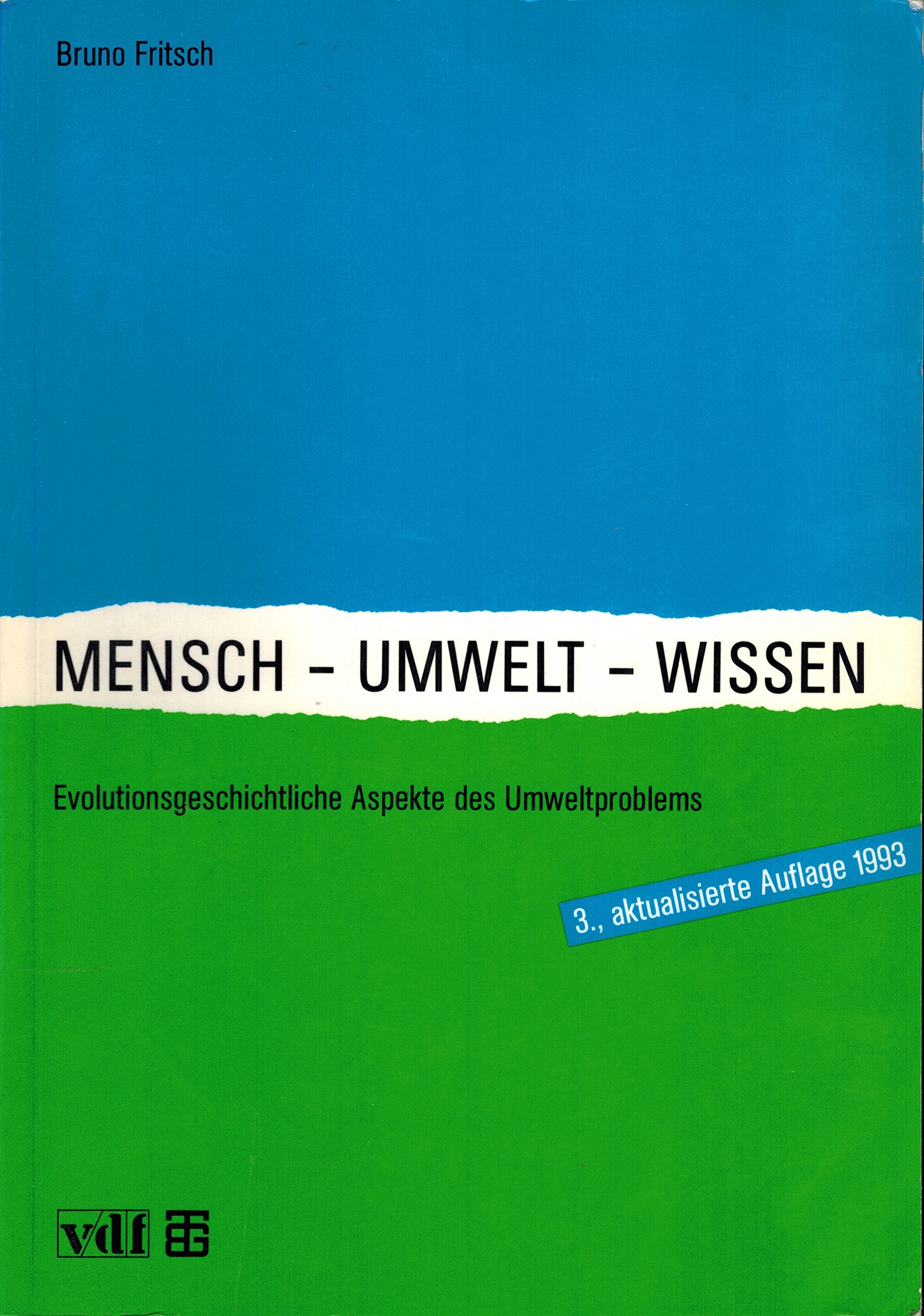 Mensch - Umwelt - Wissen: Evolutionsgeschichtliche Aspekte des Umweltproblems Natural Sciences