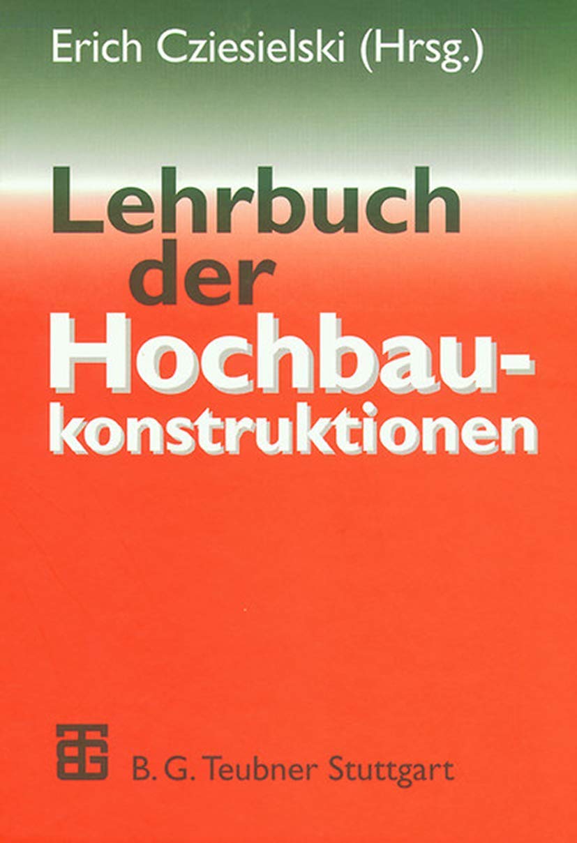 Lehrbuch der Hochbaukonstruktionen Business & Technology
