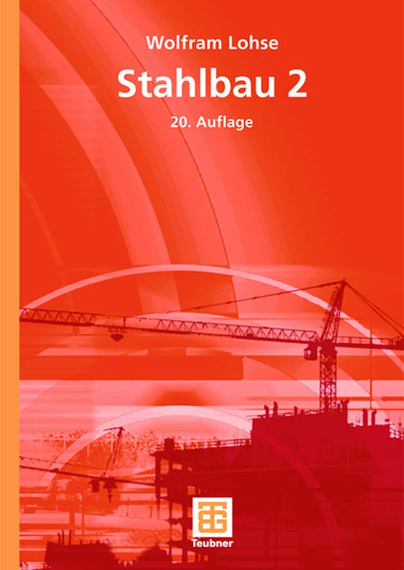 Stahlbau 2: Mit 43 Beisp. Business & Technology