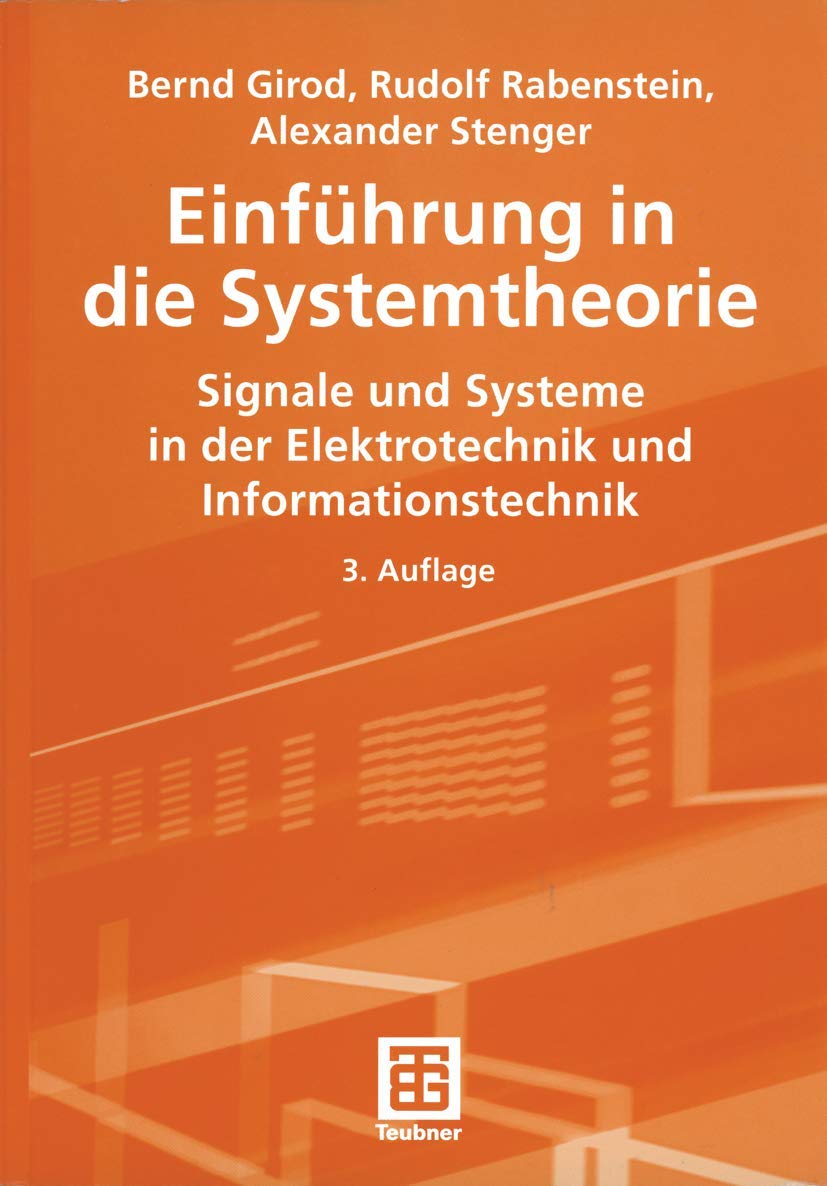 Einführung in die Systemtheorie: Signale und Systeme in der Elektrotechnik und Informationstechnik Reference Books
