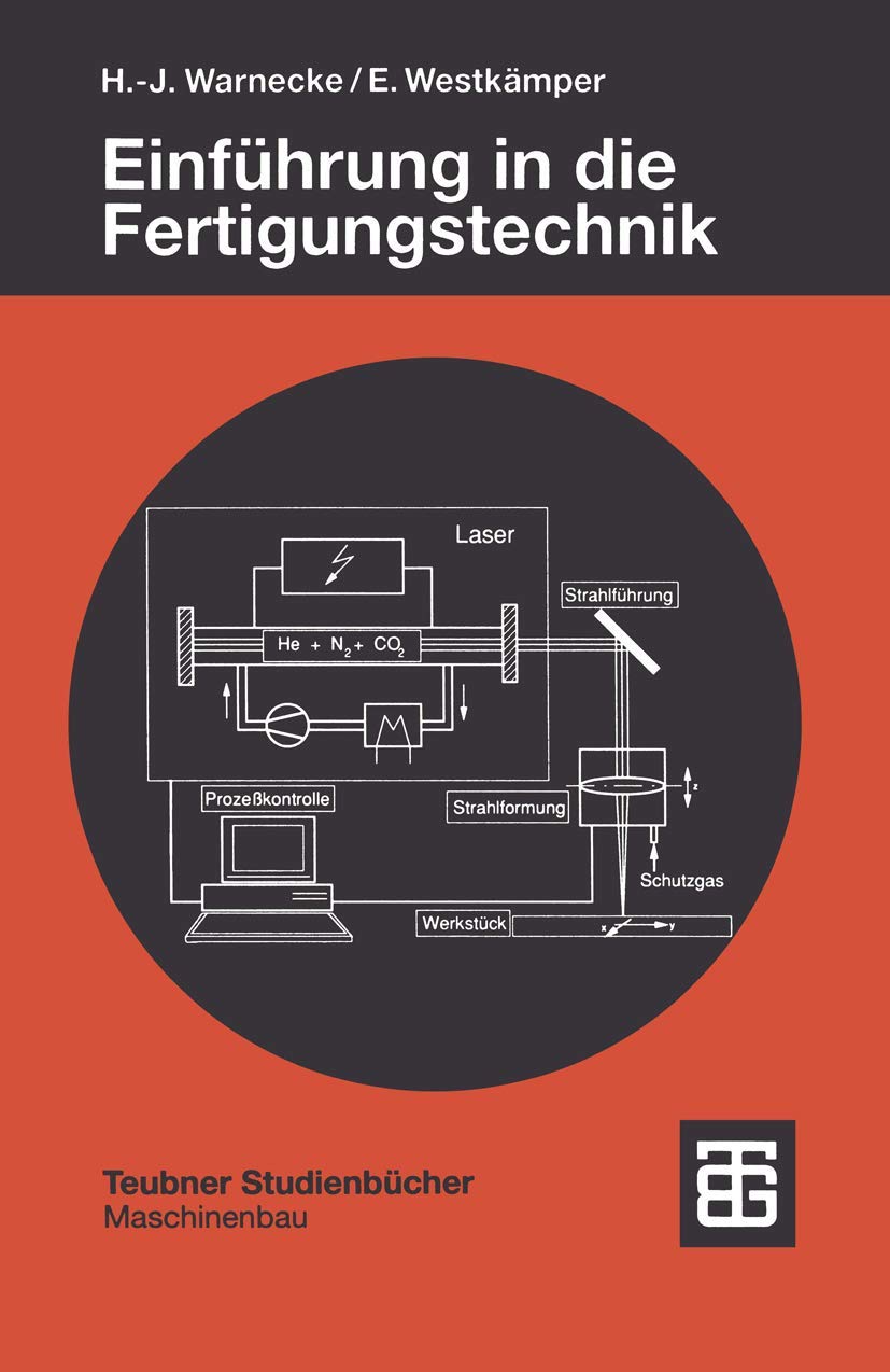 Einführung in die Fertigungstechnik (Teubner Studienbücher Technik) Business, Finance & Career