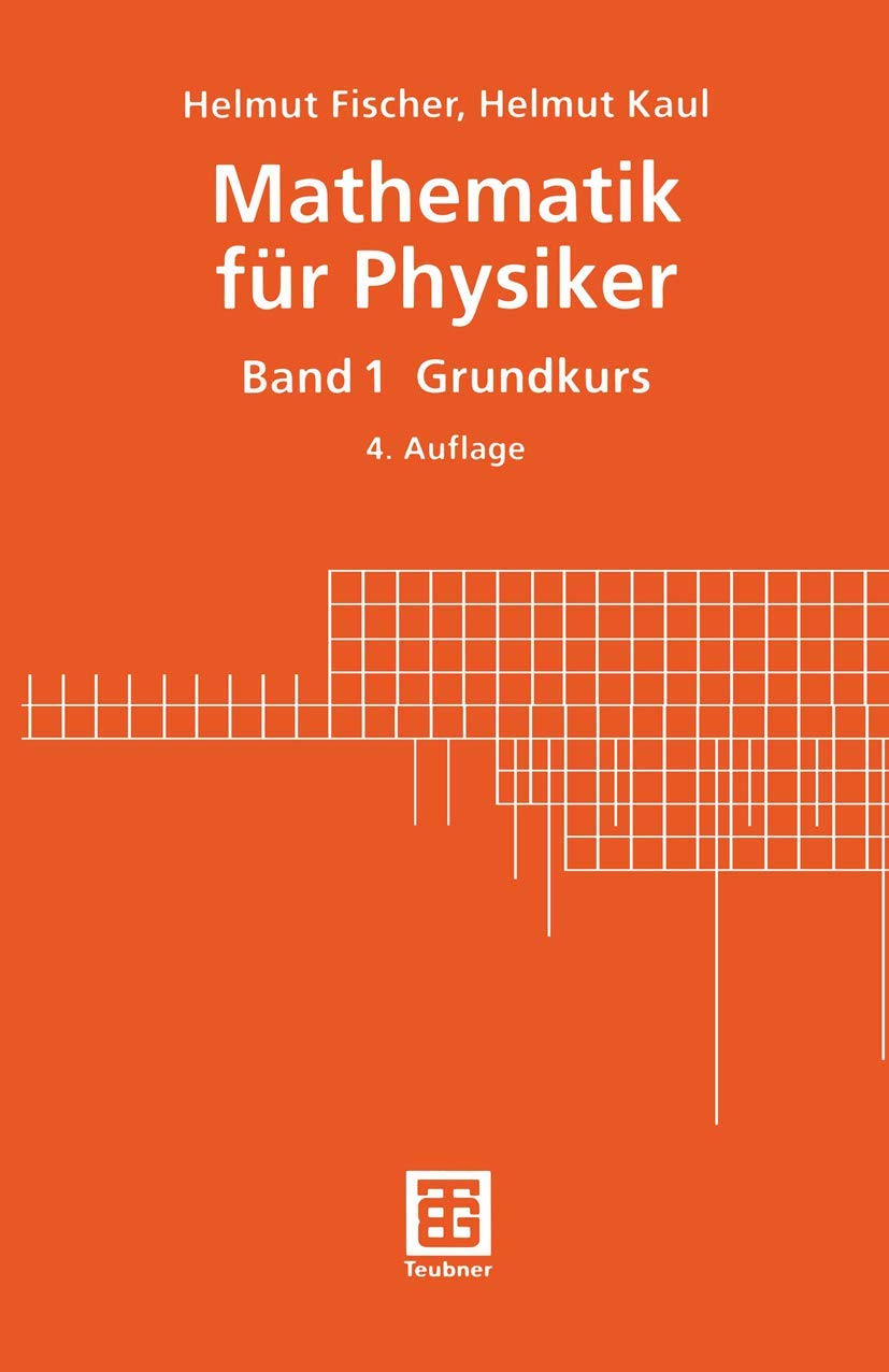 Mathematik für Physiker, Bd.1, Grundkurs (Teubner Studienbücher Mathematik) Natural Sciences