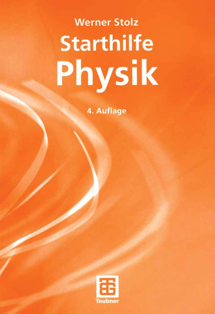 Starthilfe Physik: Ein Leitfaden für Studienanfänger der Naturwissenschaften, des Ingenieurwesens und der Medizin (German Edition) Medicine