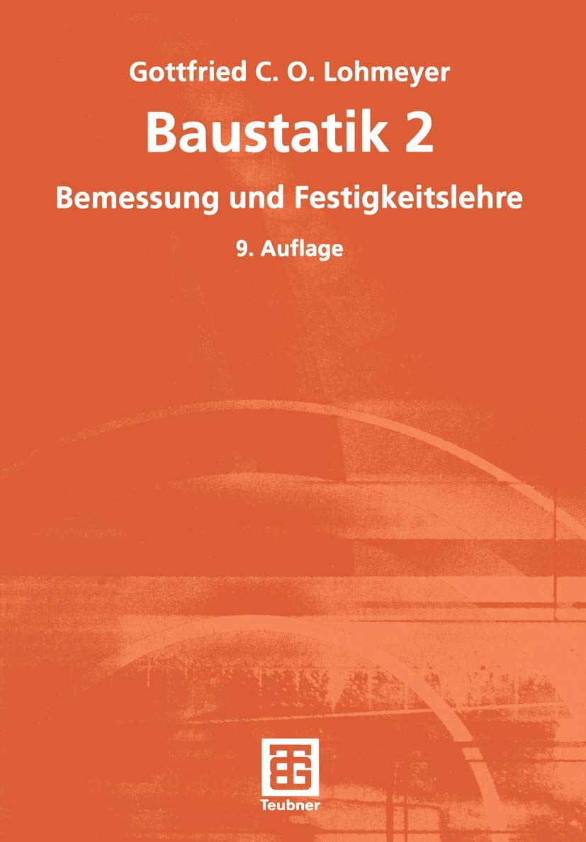 Baustatik 2. Bemessung und Festigkeitslehre. Business & Technology