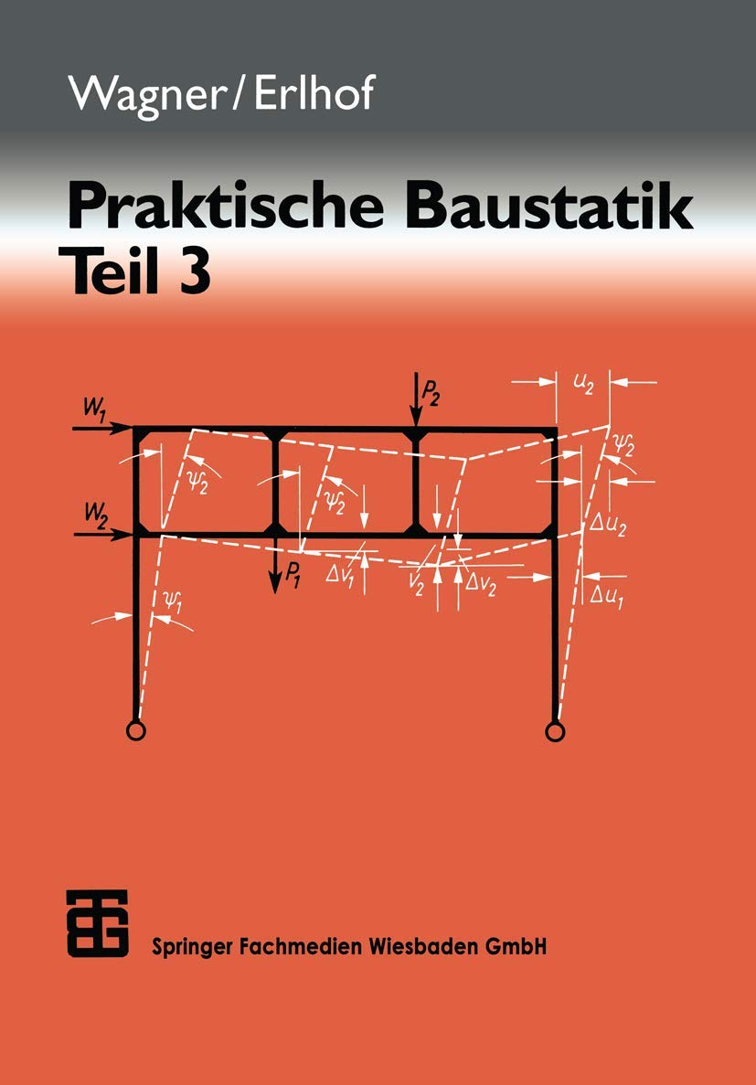 Praktische Baustatik, in 3 Tln., Tl.3: Teil 3 Business & Technology