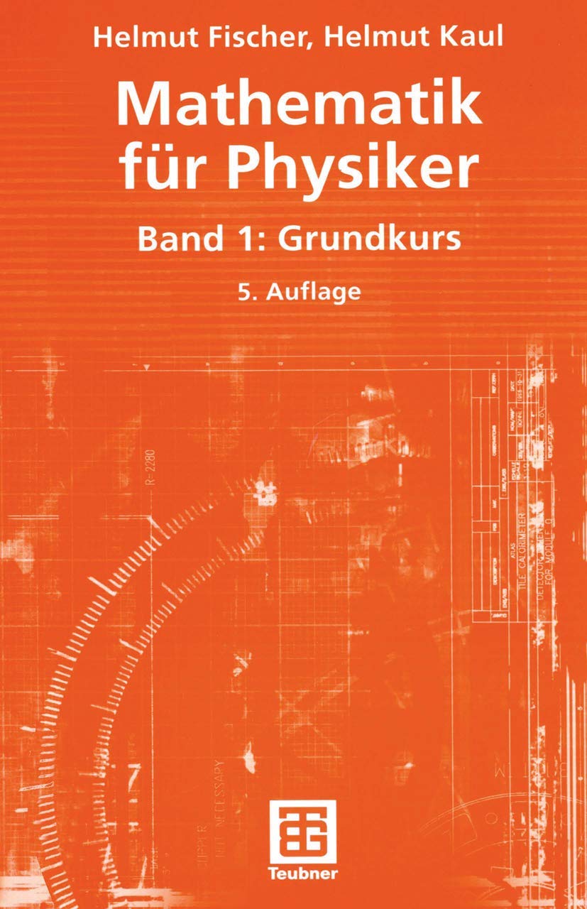 Mathematik für Physiker: Band 1: Grundkurs (Teubner Studienbücher Mathematik) Medicine