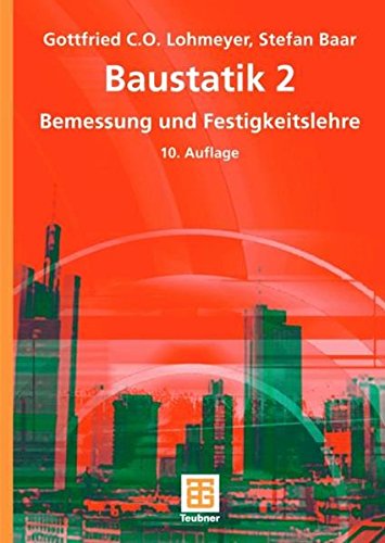 Baustatik 2: Bemessung und Festigkeitslehre Business & Technology