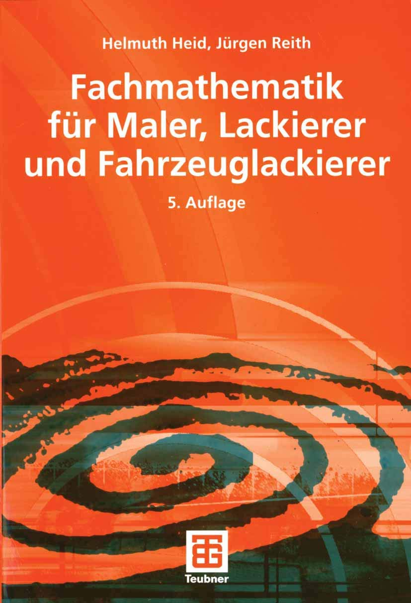 Fachmathematik für Maler, Lackierer und Fahrzeuglackierer Business & Technology