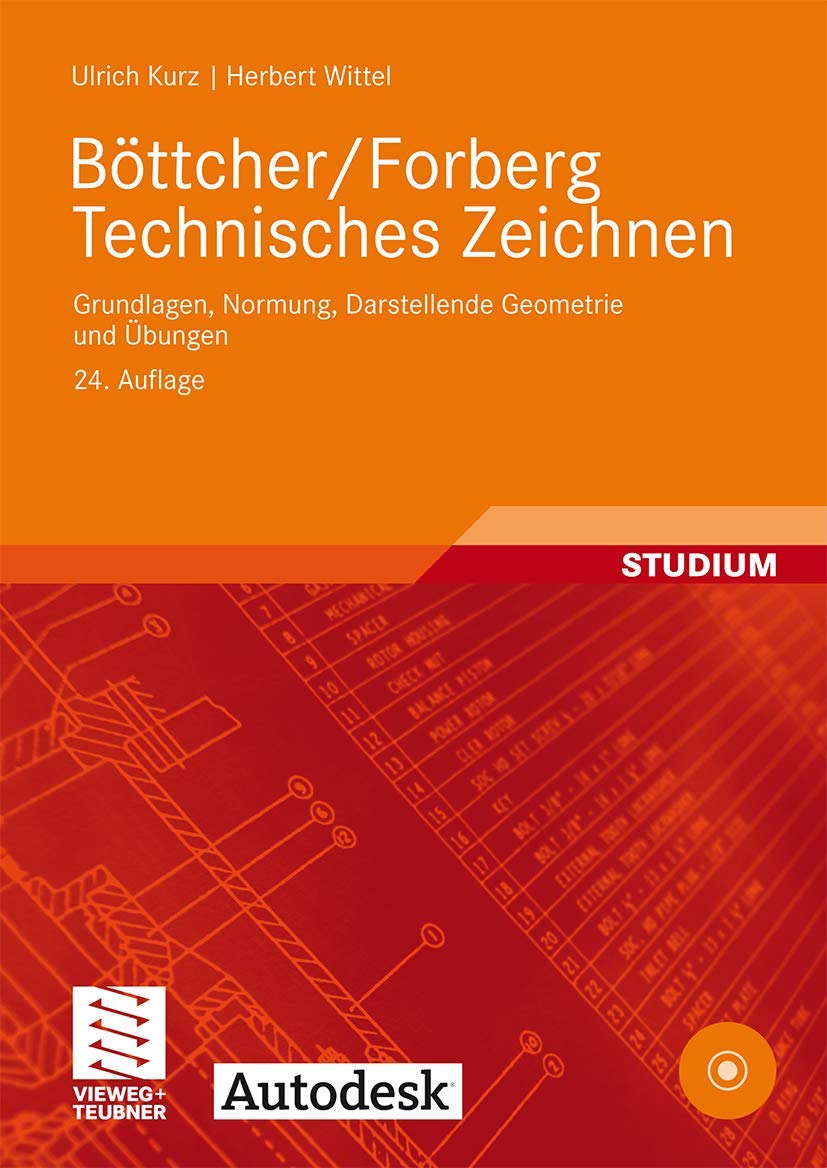 Böttcher/Forberg Technisches Zeichnen: Grundlagen, Normung, Darstellende Geometrie und Übungen Business & Technology