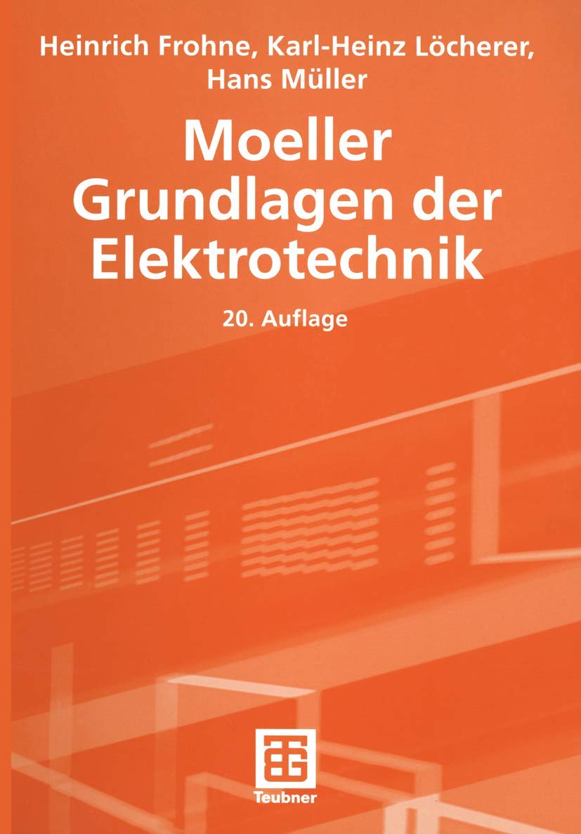 Moeller Grundlagen der Elektrotechnik (Leitfaden der Elektrotechnik) Business & Technology