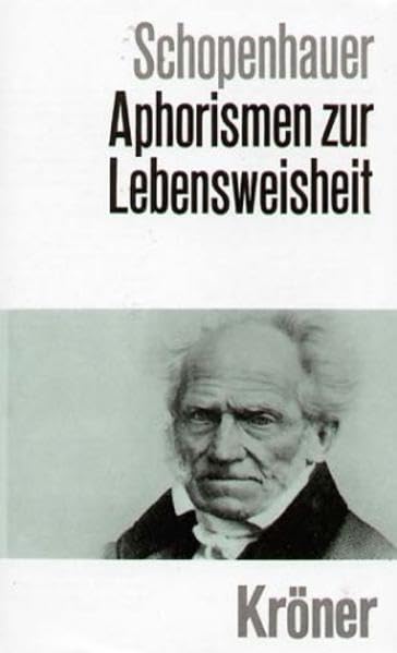 Aphorismen zur Lebensweisheit (Kröners Taschenausgaben (KTA)) Philosophy
