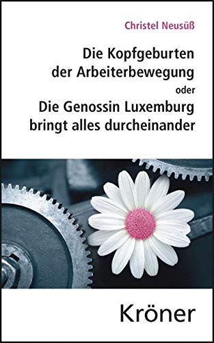 Die Kopfgeburten der Arbeiterbewegung book