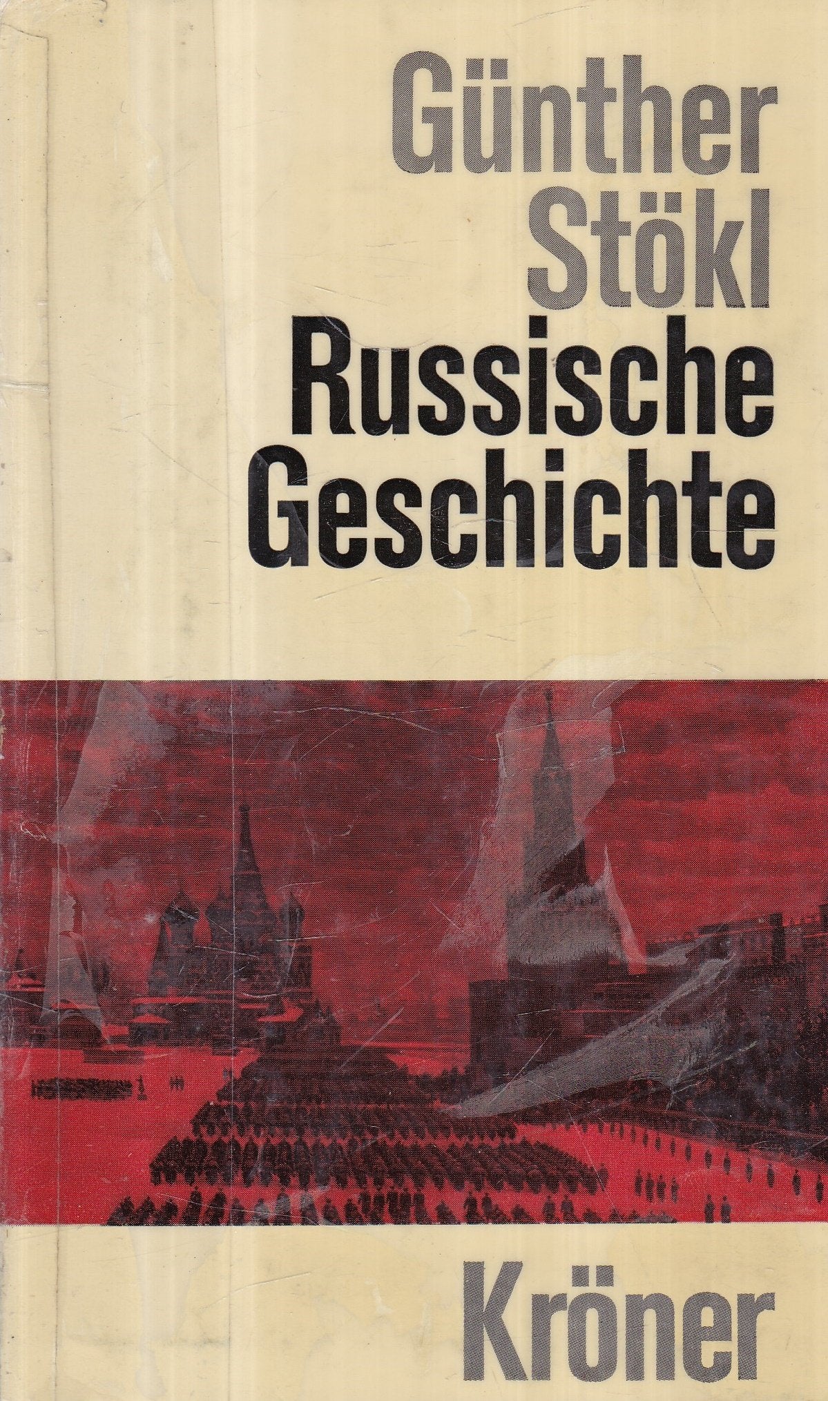 Russische Geschichte Von d. Anfängen bis z. Gegenwart; mit 2 Stammtaf. / Günther Stökl Books