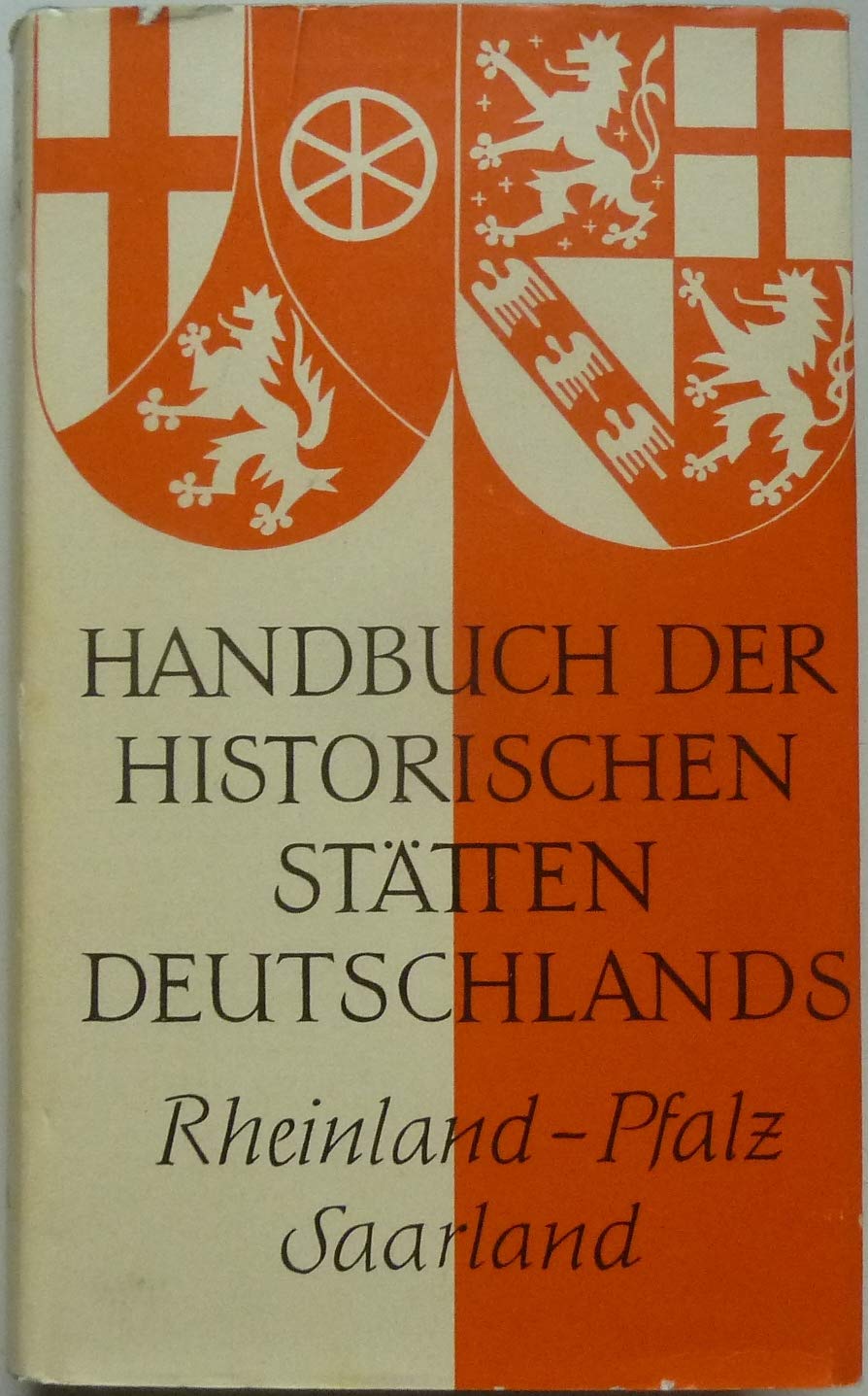Handbuch der historischen Stätten Deutschlands. Rheinland - Pfalz , Saarland. Books