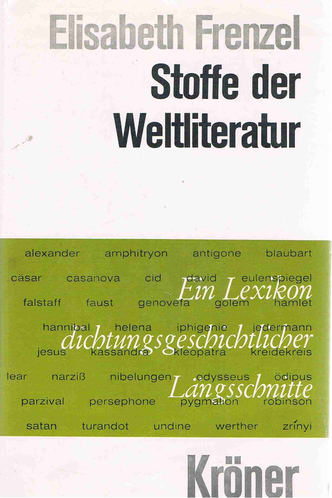 Stoffe der Weltliteratur: Ein Lexikon dichtungsgeschichtlicher Längsschnitte (Kröners Taschenausgaben (KTA)) Contemporary literature