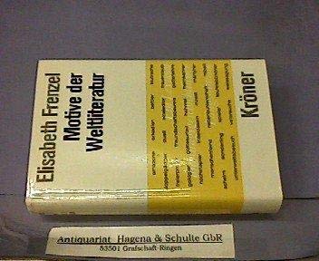 Motive der Weltliteratur: Ein Lexikon Dichtungsgeschichtlicher Längsschnitte (Kröners Taschenausgaben (KTA)) Contemporary literature Books