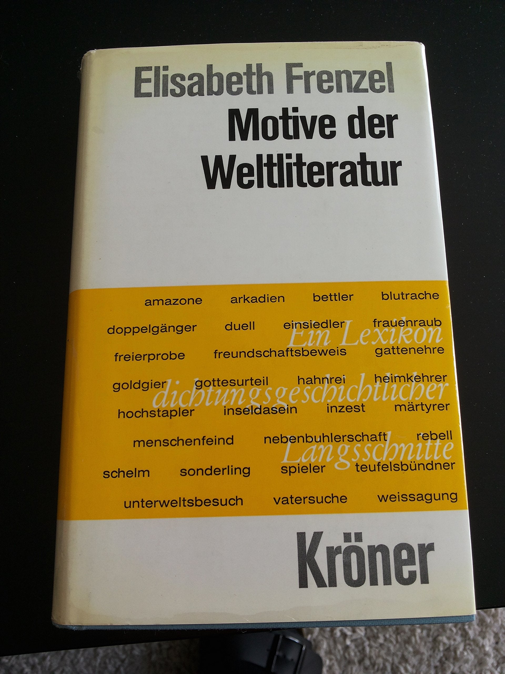 Motive der Weltliteratur: Ein Lexikon dichtungsgeschichtlicher Längsschnitte (Kröners Taschenausgaben (KTA)) Contemporary literature