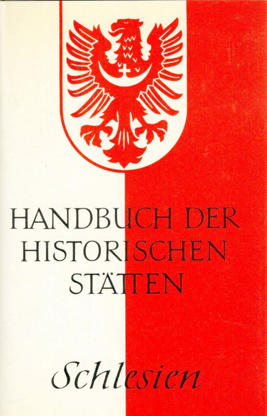 Handbuch der historischen Stätten Deutschlands: Schlesien, Bd 14 Politics & History