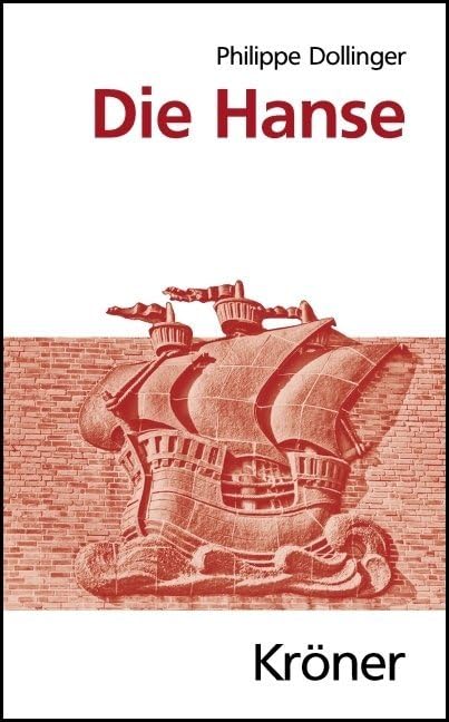 Die Hanse (Kröners Taschenausgaben (KTA)) Politics & History