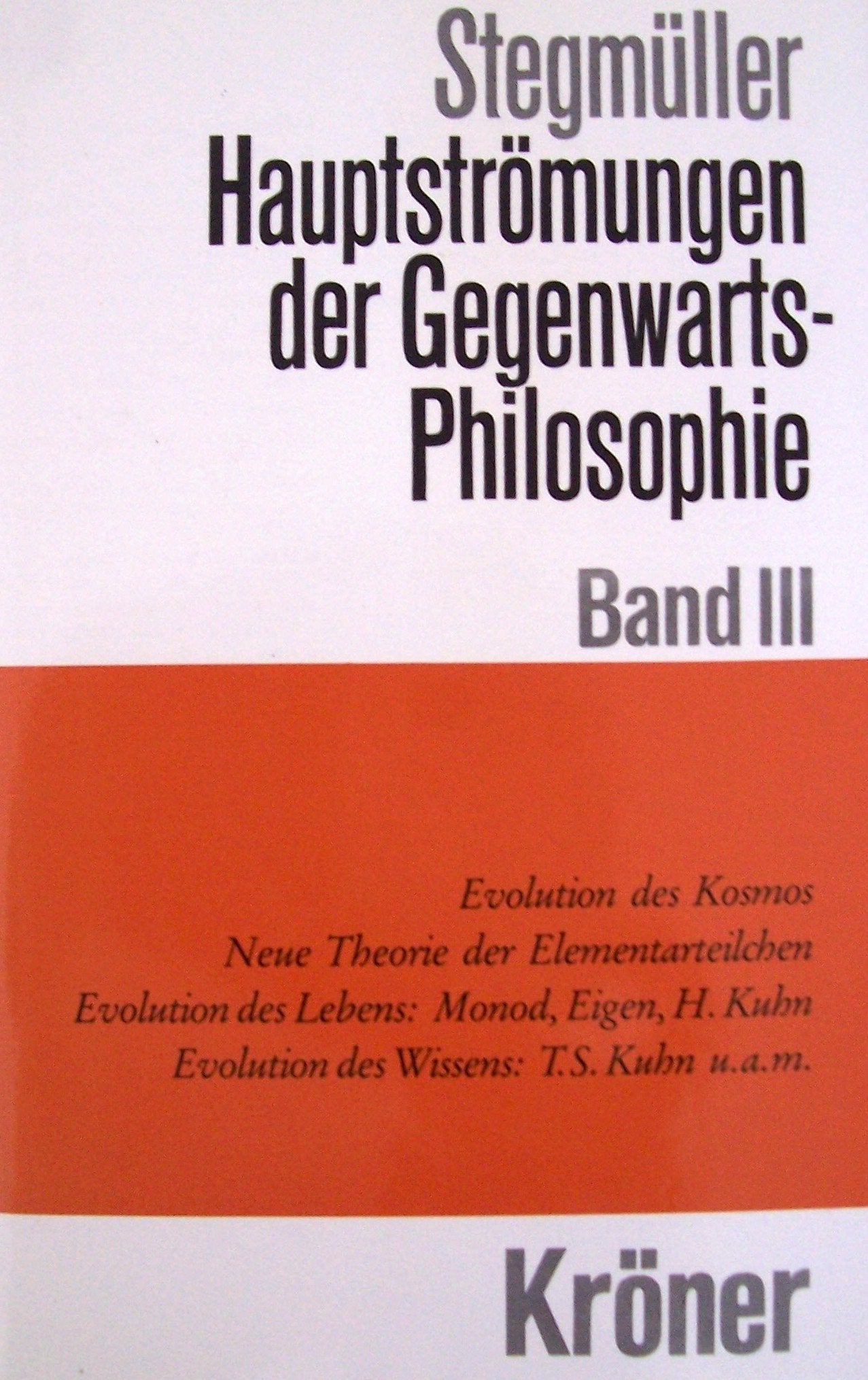 Hauptströmungen der Gegenwartsphilosophie, Bd.3 (Kröners Taschenausgaben (KTA)) Philosophy